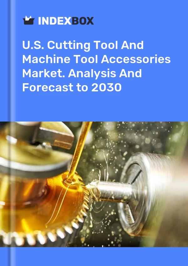 报告 U.S. Cutting Tool and Machine Tool Accessories Market. Analysis and Forecast to 2025 for 499$