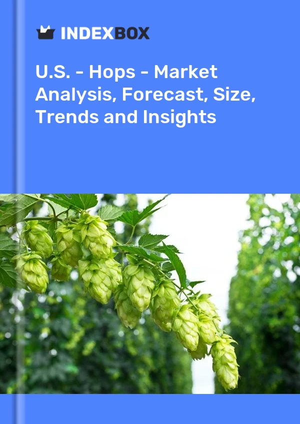 报告 美国 - 啤酒花 - 市场分析、预测、规模、趋势和见解 for 499$