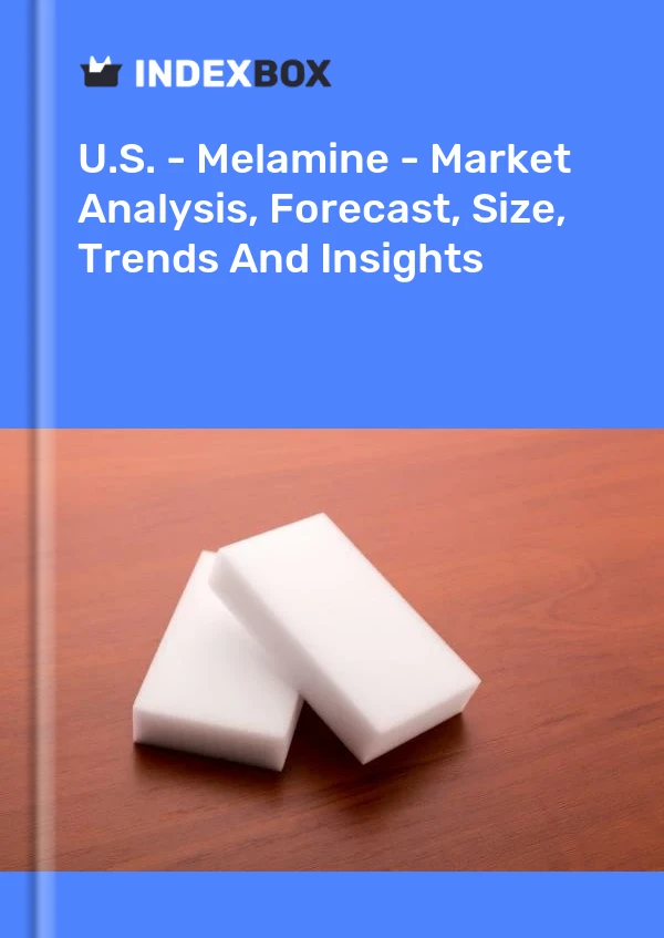 美国 - 三聚氰胺 - 市场分析、预测、规模、趋势和见解