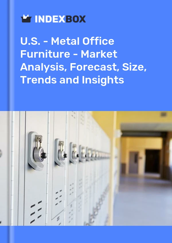美国 - 金属办公家具 - 市场分析、预测、规模、趋势和见解