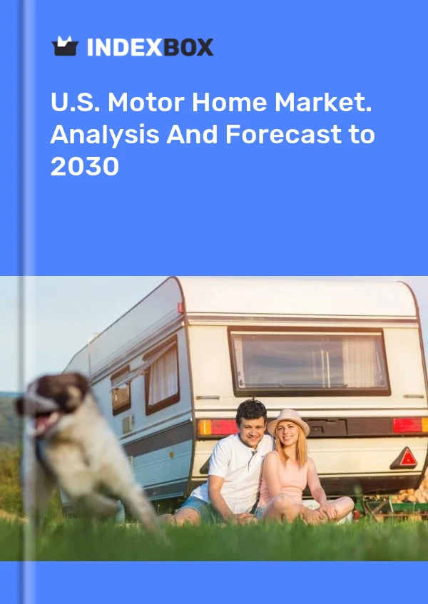报告 U.S. Motor Home Market. Analysis and Forecast to 2025 for 499$