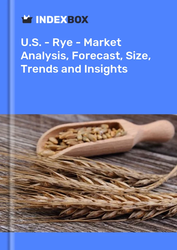 Report U.S. - Rye - Market Analysis, Forecast, Size, Trends and Insights for 499$