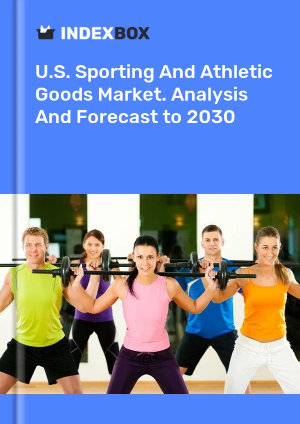 报告 U.S. Sporting and Athletic Goods Market. Analysis and Forecast to 2025 for 499$