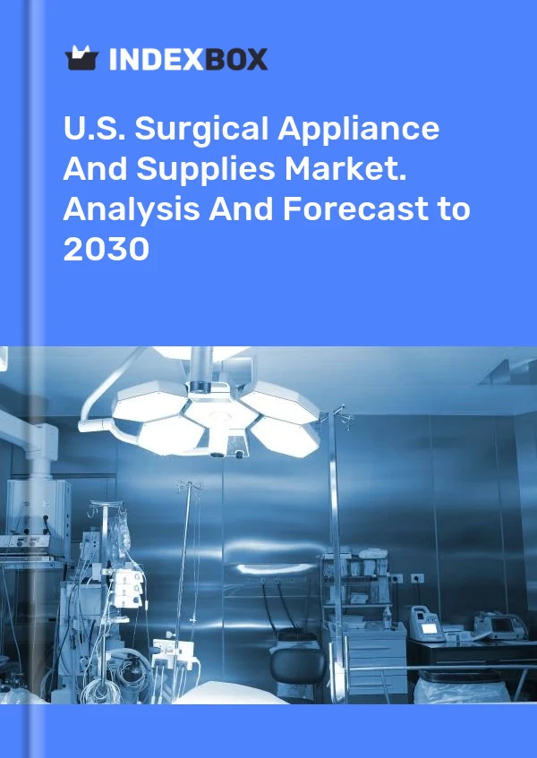 报告 U.S. Surgical Appliance and Supplies Market. Analysis and Forecast to 2025 for 499$
