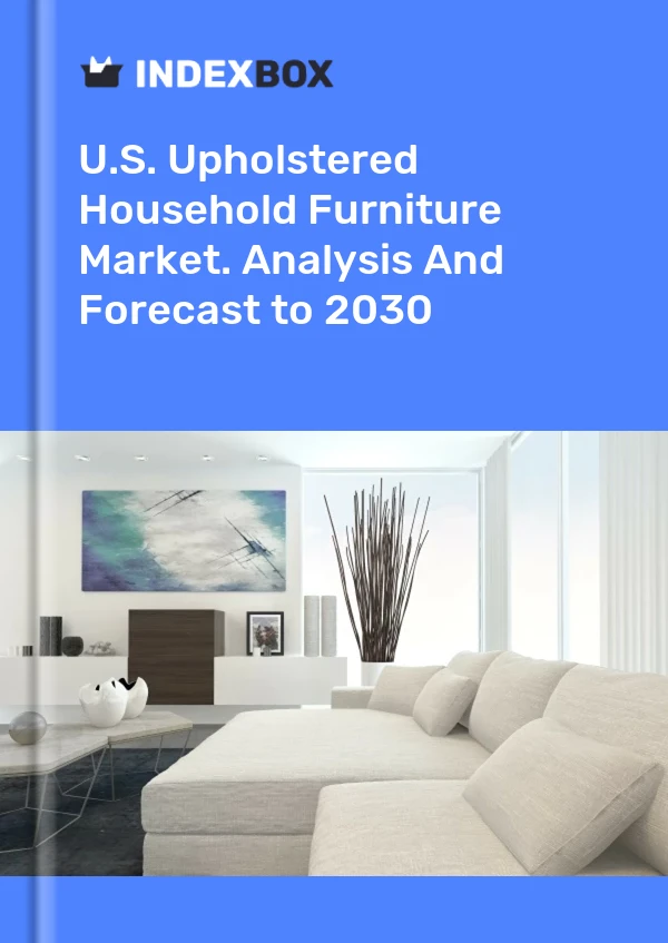 报告 U.S. Upholstered Household Furniture Market. Analysis and Forecast to 2025 for 499$