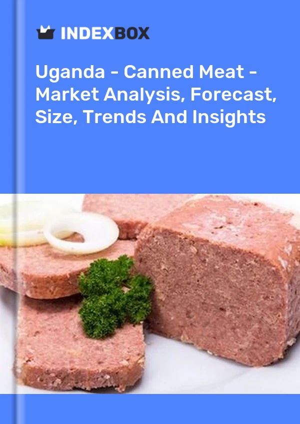 Report Uganda - Canned Meat - Market Analysis, Forecast, Size, Trends and Insights for 499$