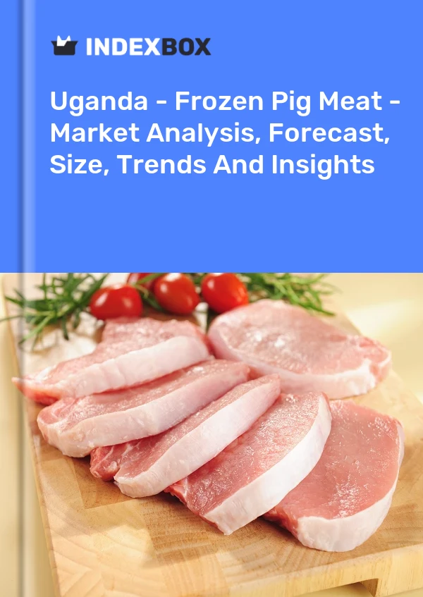 Report Uganda - Frozen Pig Meat - Market Analysis, Forecast, Size, Trends and Insights for 499$