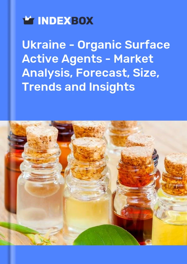 Report Ukraine - Organic Surface Active Agents - Market Analysis, Forecast, Size, Trends and Insights for 499$