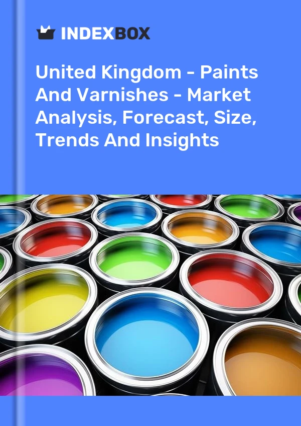 报告 英国 - 油漆和清漆 - 市场分析、预测、规模、趋势和见解 for 499$