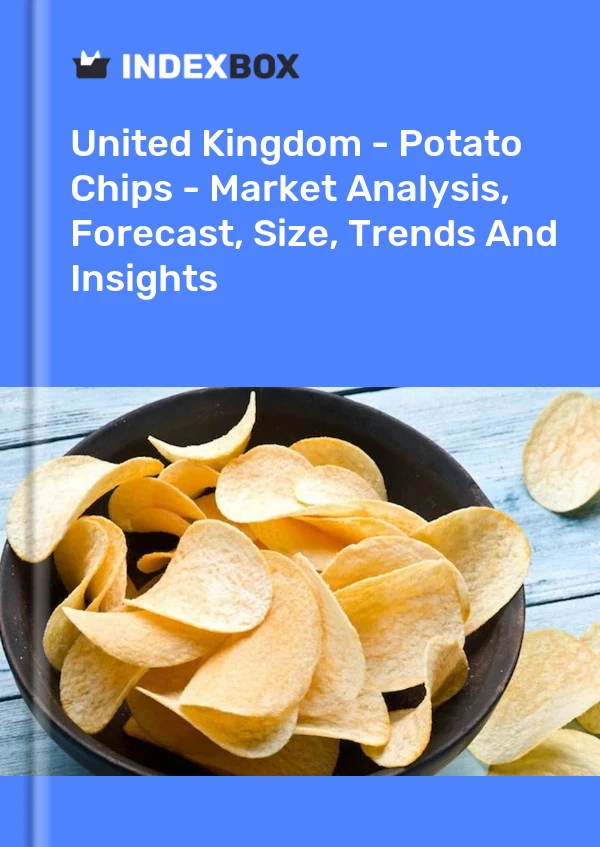 报告 英国 - 薯片 - 市场分析、预测、规模、趋势和见解 for 499$