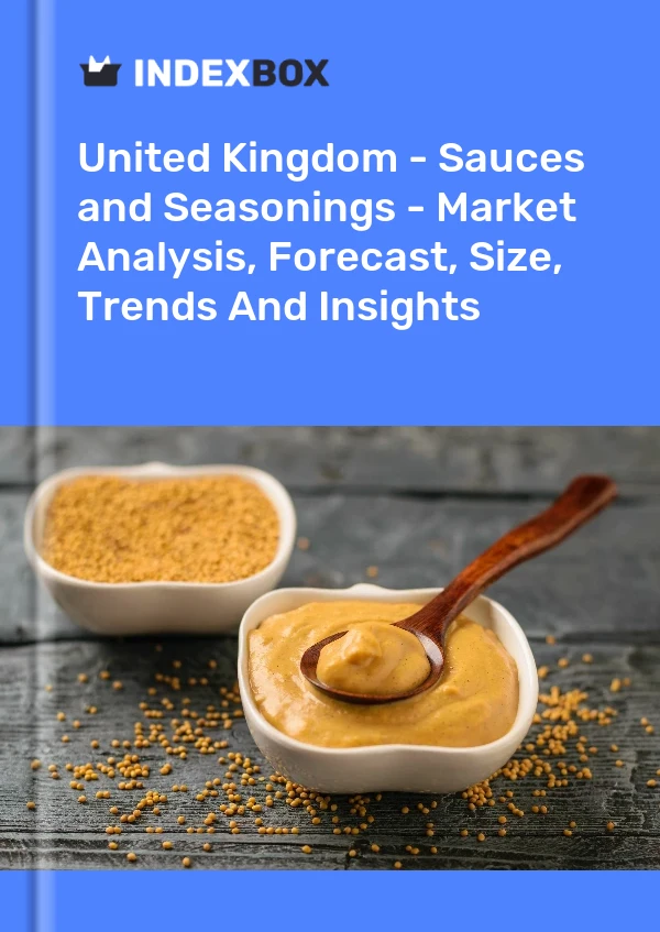 报告 英国 - 酱汁和调味料 - 市场分析、预测、规模、趋势和见解 for 499$