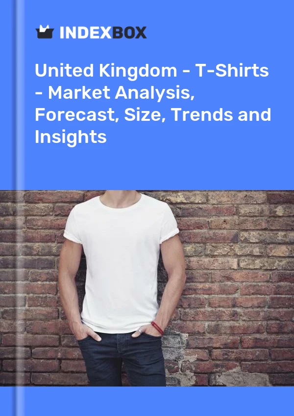 Report United Kingdom - T-Shirts - Market Analysis, Forecast, Size, Trends and Insights for 499$