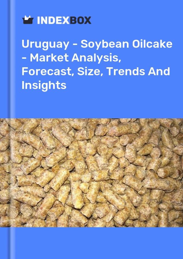 Report Uruguay - Soybean Oilcake - Market Analysis, Forecast, Size, Trends and Insights for 499$