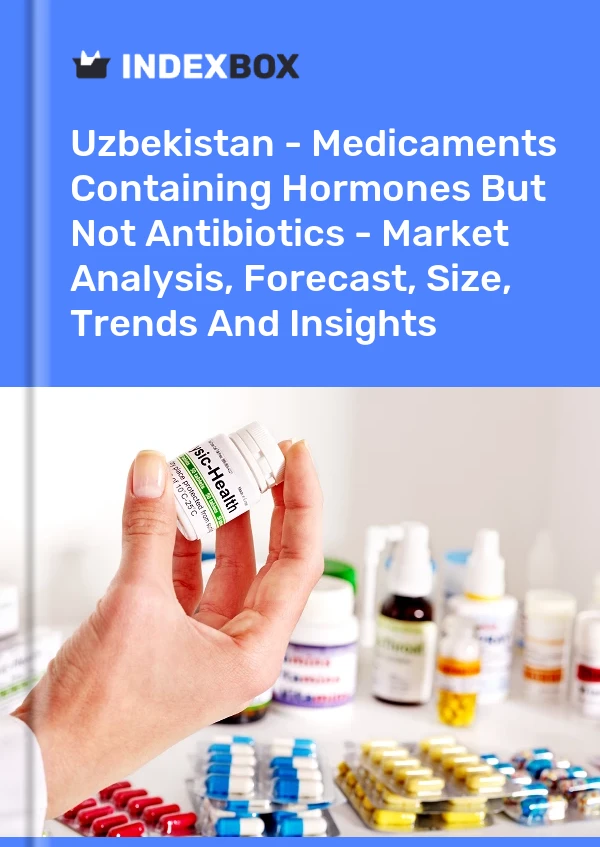 Report Uzbekistan - Medicaments Containing Hormones But not Antibiotics - Market Analysis, Forecast, Size, Trends and Insights for 499$