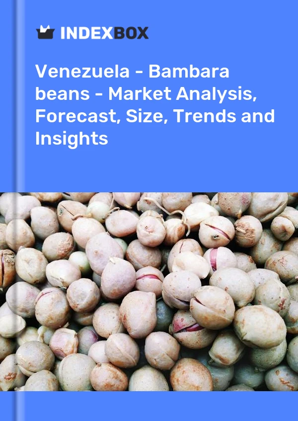 Venezuela - Bambara beans - Market Analysis, Forecast, Size, Trends and Insights