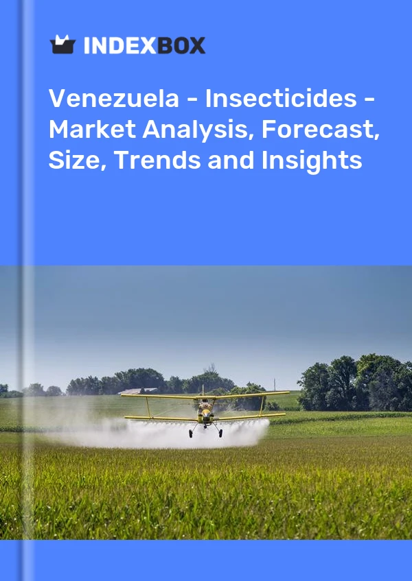 Venezuela - Insecticides - Market Analysis, Forecast, Size, Trends and Insights