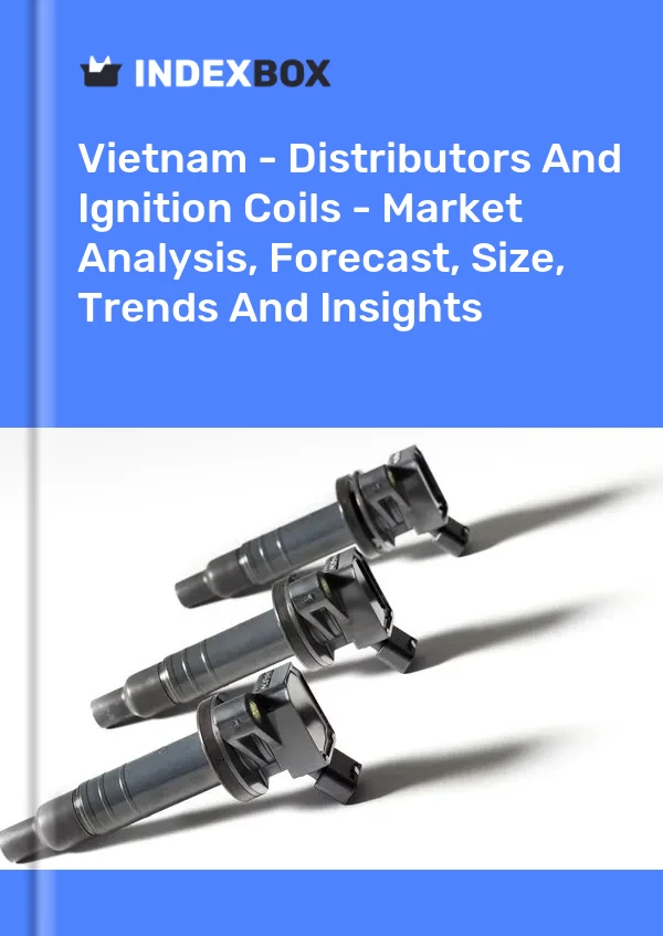 Vietnam - Distributors And Ignition Coils - Market Analysis, Forecast, Size, Trends And Insights