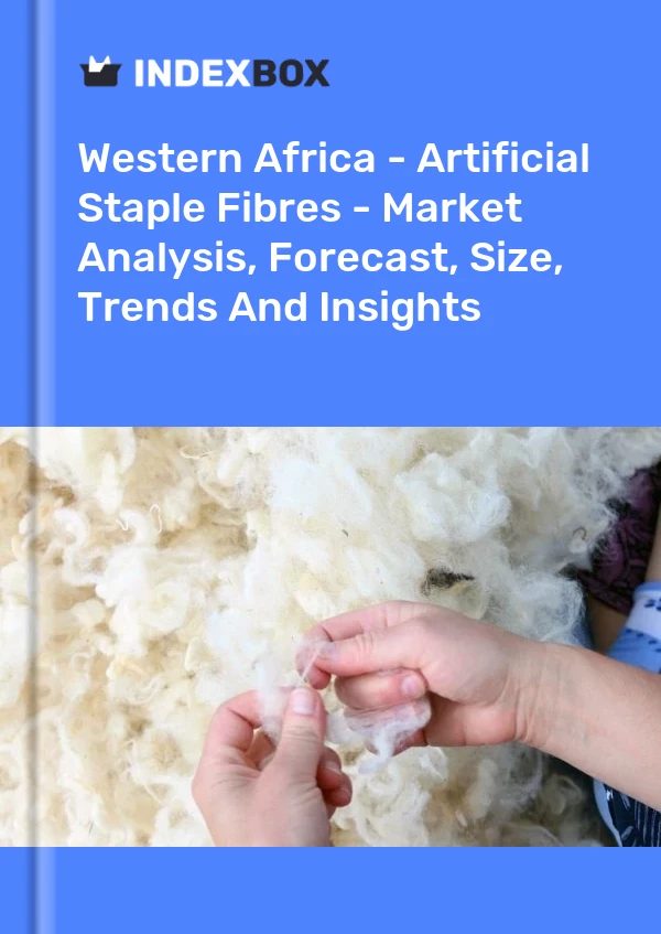 Report Western Africa - Artificial Staple Fibres - Market Analysis, Forecast, Size, Trends and Insights for 499$