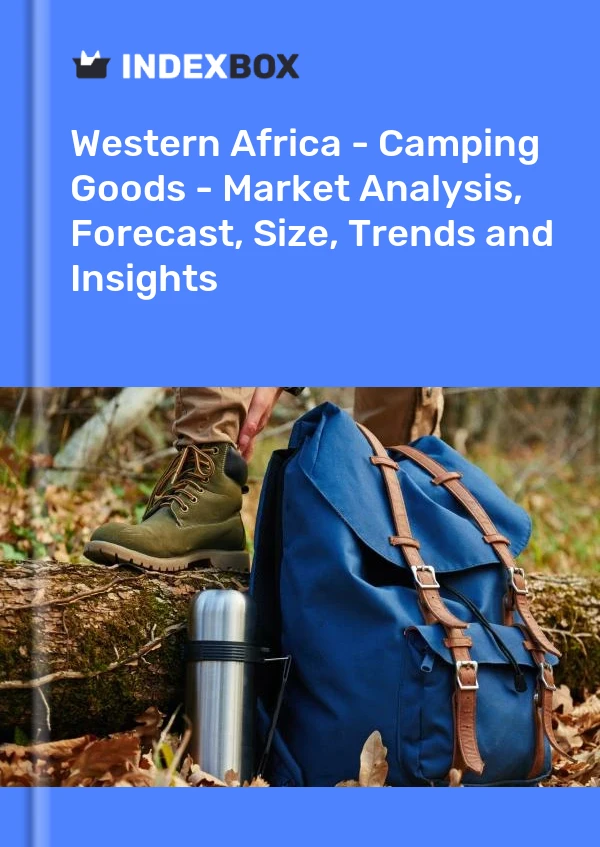 Report Western Africa - Camping Goods - Market Analysis, Forecast, Size, Trends and Insights for 499$