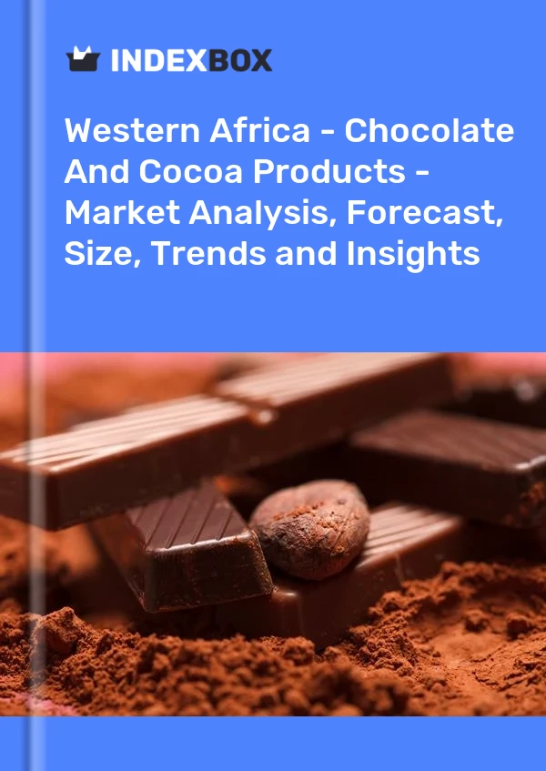 Report Western Africa - Chocolate and Cocoa Products - Market Analysis, Forecast, Size, Trends and Insights for 499$