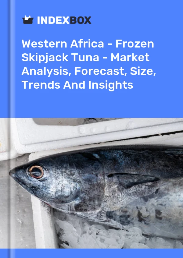 Report Western Africa - Frozen Skipjack Tuna - Market Analysis, Forecast, Size, Trends and Insights for 499$