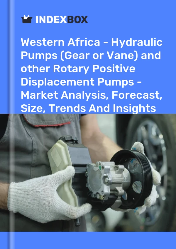 Report Western Africa - Hydraulic Pumps (Gear or Vane) and other Rotary Positive Displacement Pumps - Market Analysis, Forecast, Size, Trends and Insights for 499$