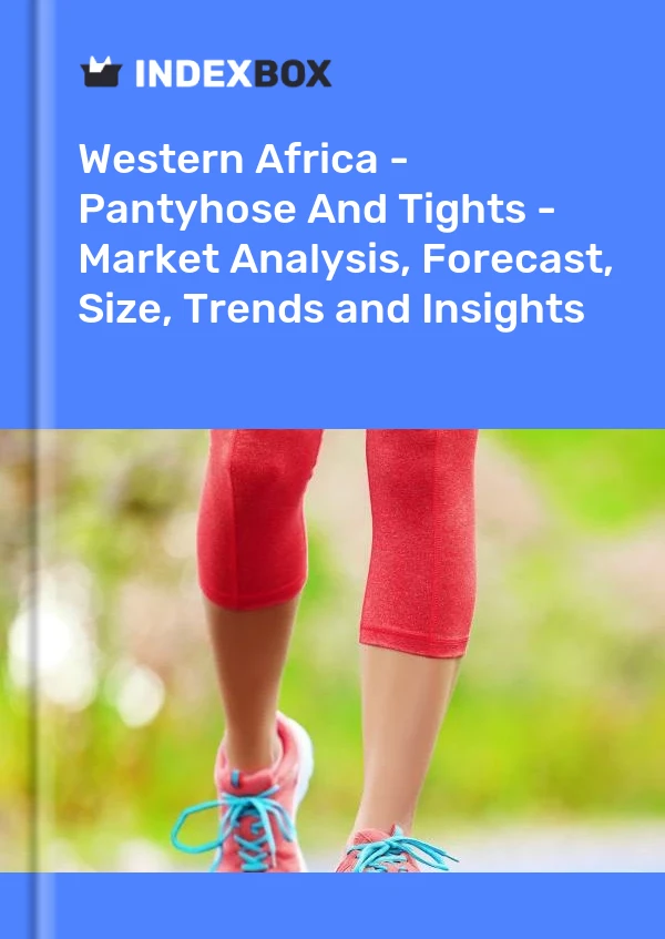 Report Western Africa - Pantyhose and Tights - Market Analysis, Forecast, Size, Trends and Insights for 499$