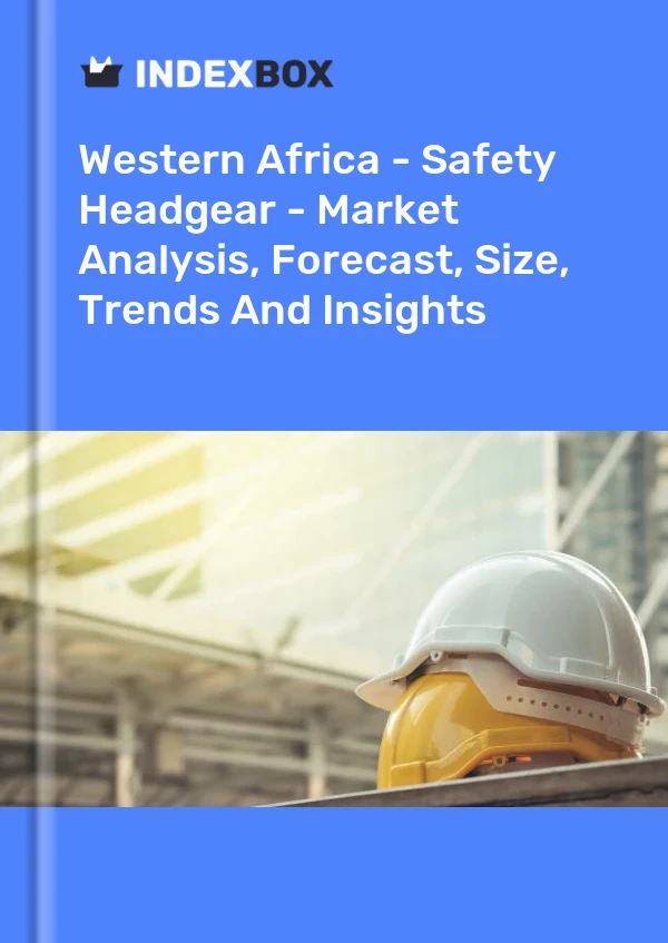 Report Western Africa - Safety Headgear - Market Analysis, Forecast, Size, Trends and Insights for 499$