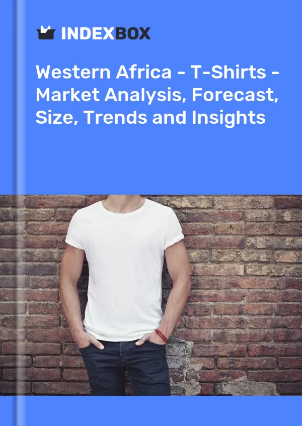 Report Western Africa - T-Shirts - Market Analysis, Forecast, Size, Trends and Insights for 499$