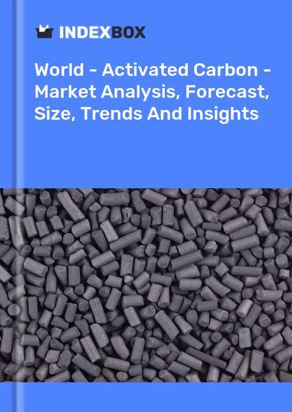报告 世界 - 活性炭 - 市场分析、预测、规模、趋势和见解 for 499$