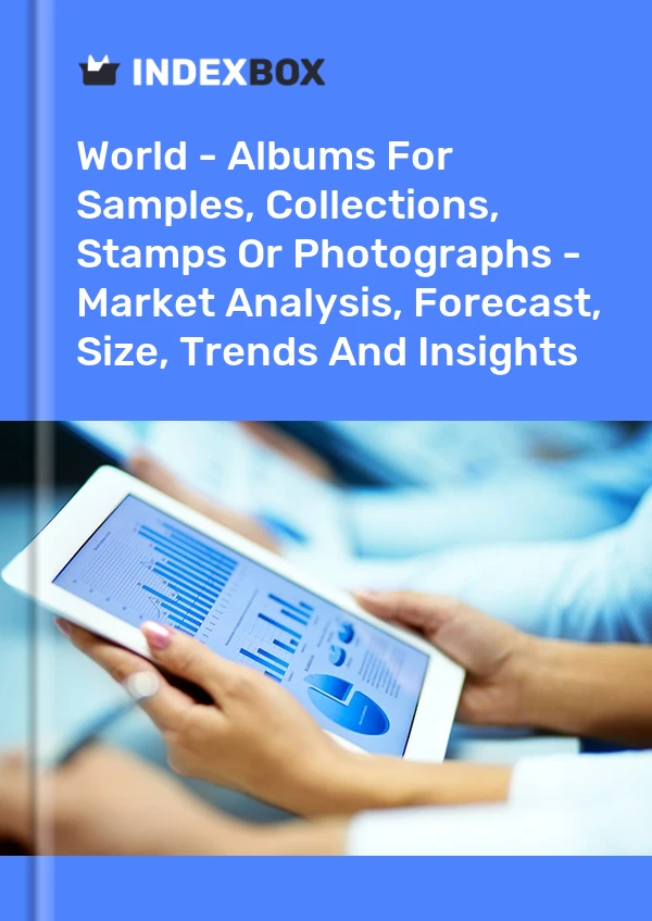 Report World - Albums for Samples, Collections, Stamps or Photographs - Market Analysis, Forecast, Size, Trends and Insights for 499$