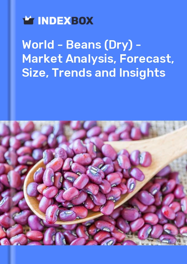 报告 世界 - 豆类（干）- 市场分析、预测、规模、趋势和见解 for 499$
