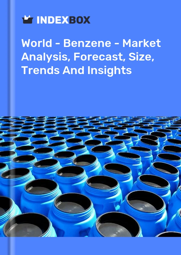 报告 世界 - 苯 - 市场分析、预测、规模、趋势和见解 for 499$