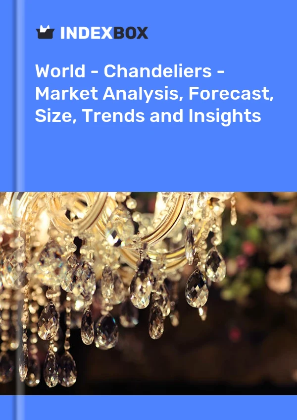 Report World - Chandeliers - Market Analysis, Forecast, Size, Trends and Insights for 499$