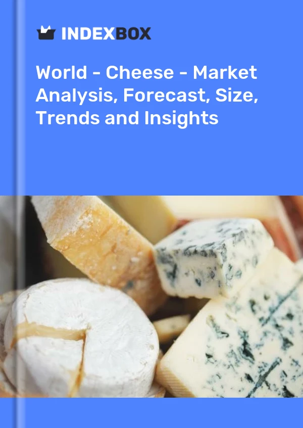 报告 世界 - 奶酪 - 市场分析、预测、规模、趋势和见解 for 499$