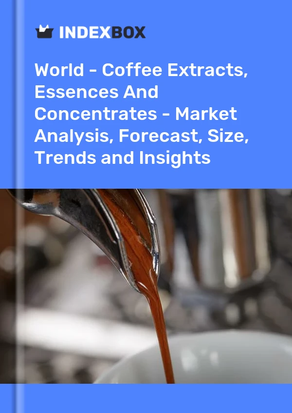 报告 世界 - 咖啡提取物、浓缩物和浓缩物 - 市场分析、预测、规模、趋势和见解 for 499$