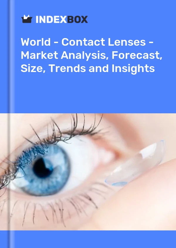 世界 - 隐形眼镜 - 市场分析、预测、规模、趋势和见解