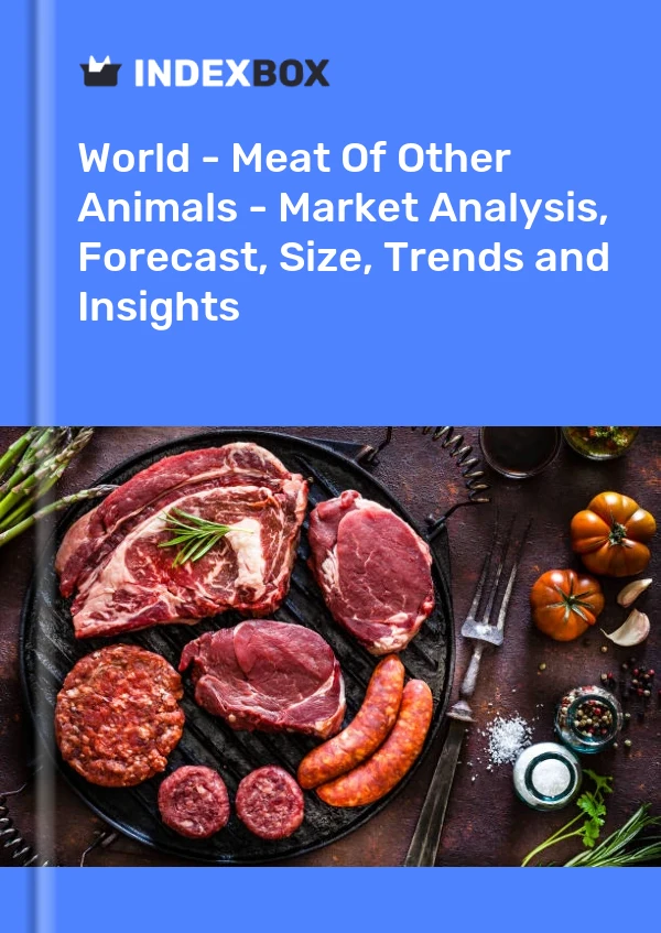 报告 世界 - 其他动物的肉类 - 市场分析、预测、规模、趋势和见解 for 499$