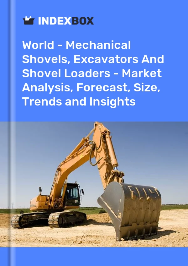 报告 世界 - 机械铲、挖掘机和铲装载机 - 市场分析、预测、规模、趋势和见解 for 499$