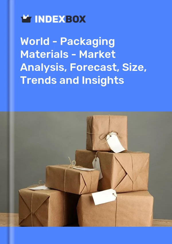 报告 世界 - 包装材料 - 市场分析、预测、规模、趋势和见解 for 499$