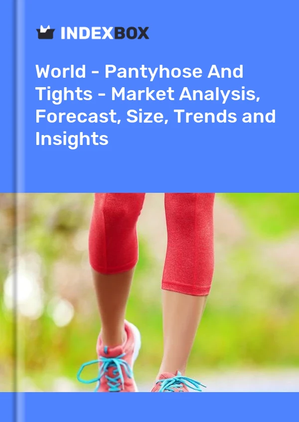 世界 - 连裤袜和紧身裤 - 市场分析、预测、尺寸、趋势和见解