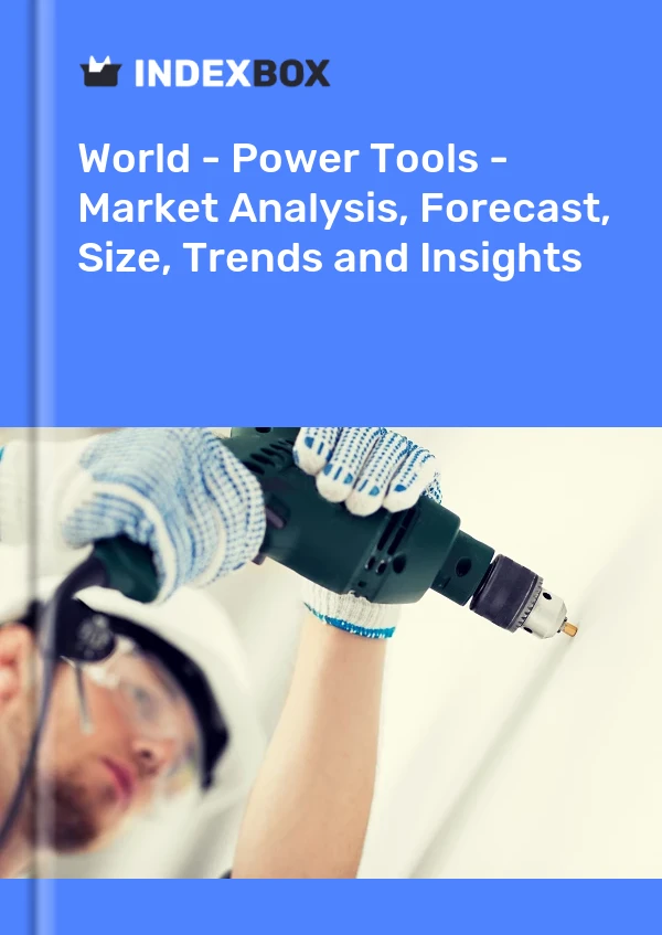 报告 世界 - 电动工具 - 市场分析、预测、规模、趋势和见解 for 499$
