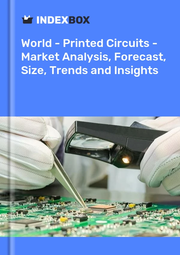 报告 世界 - 印刷电路 - 市场分析、预测、规模、趋势和见解 for 499$