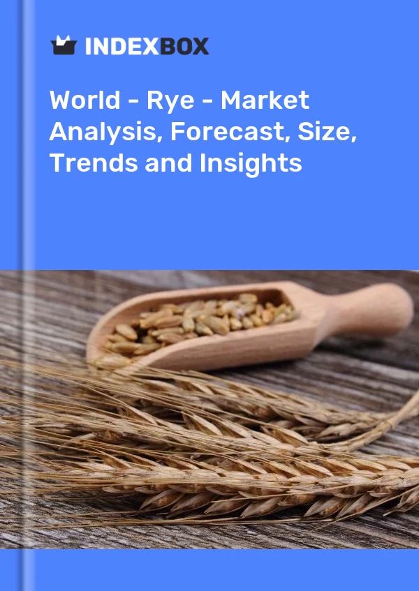 报告 世界 - 黑麦 - 市场分析、预测、规模、趋势和见解 for 499$