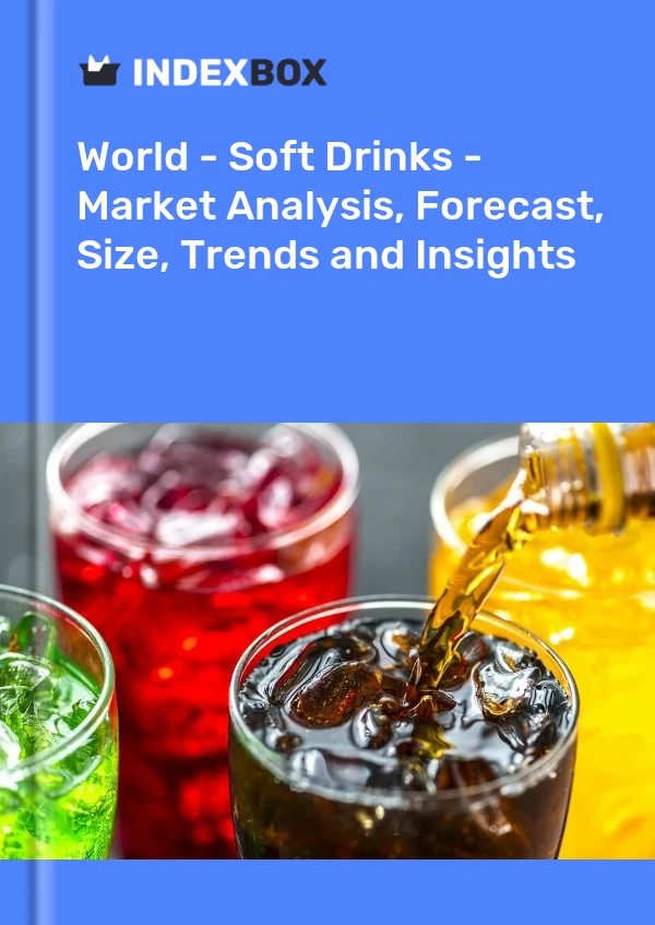 报告 世界 - 软饮料 - 市场分析、预测、规模、趋势和见解 for 499$