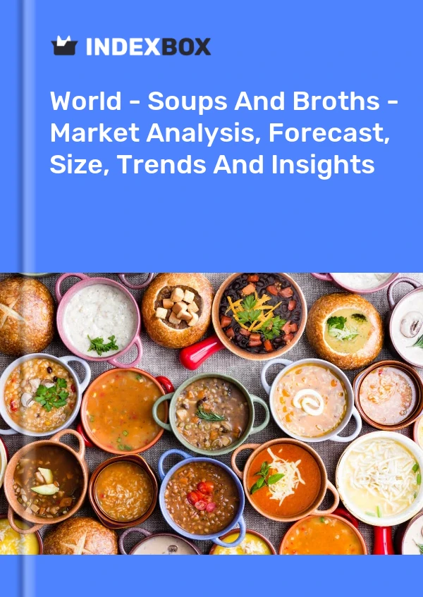 Report World - Soups and Broths - Market Analysis, Forecast, Size, Trends and Insights for 499$