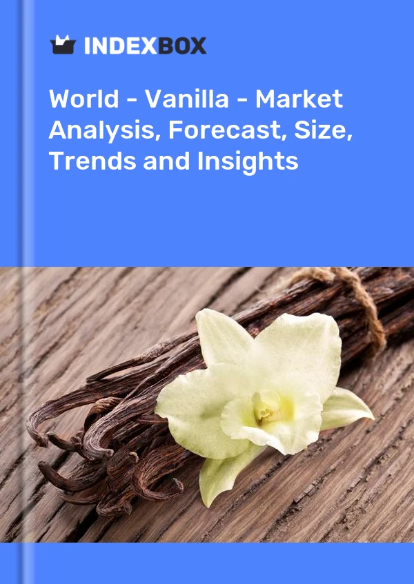 报告 世界 - 香草 - 市场分析、预测、规模、趋势和见解 for 499$