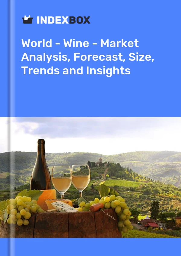 世界 - 葡萄酒 - 市场分析、预测、规模、趋势和见解
